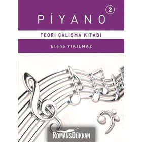 Piyano 2.Bölüm Teori Çalışma Kitabı - Elena Yıkılmaz