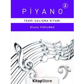 Piyano 2.Bölüm Teori Çalışma Kitabı - Elena Yıkılmaz