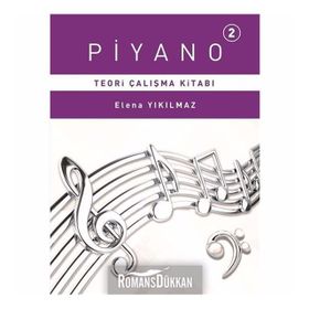 Piyano 2.Bölüm Teori Çalışma Kitabı - Elena Yıkılmaz