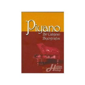 PIYANO BIR ÇALGININ BIYOGRAFISI - BUĞRA GÜLTEK