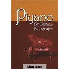 PIYANO BIR ÇALGININ BIYOGRAFISI - BUĞRA GÜLTEK