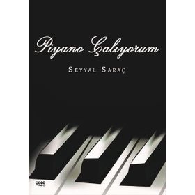 Piyano Çalıyorum - Seyyal Saraç