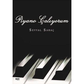 Piyano Çalıyorum - Seyyal Saraç