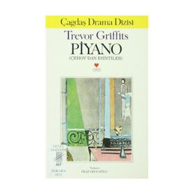 Piyano Çehov’dan Esintiler - Trevor Griffiths