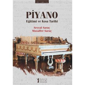 Piyano Eğitimi ve Kısa Tarihi-Müzik Eğitimi Yayınları