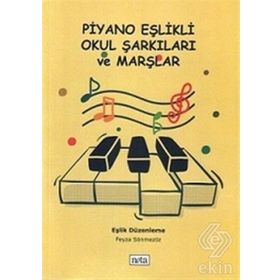 Piyano Eşlikli Okul Şarkıları ve Marşlar - Feyza Sönmezöz