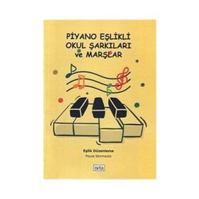Piyano Eşlikli Okul Şarkıları ve Marşlar - Feyza Sönmezöz