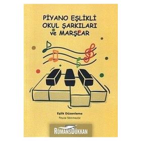 Piyano Eşlikli Okul Şarkıları ve Marşlar - Feyza Sönmezöz