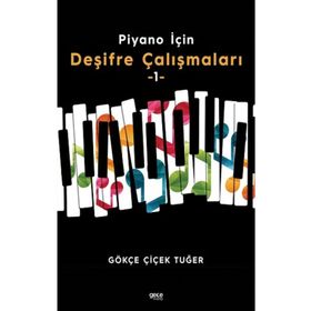 Piyano İçin Deşifre Çalışmaları 1 - Gökçe Çiçek Tuğer