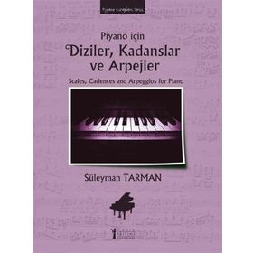 Piyano İçin Diziler, Kadanslar ve Arpejler Süleyman Tarman Müzik Eğitimi Yayınları