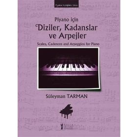Piyano İçin Diziler, Kadanslar ve Arpejler Süleyman Tarman Müzik Eğitimi Yayınları