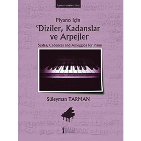Piyano İçin Diziler, Kadanslar ve Arpejler - Süleyman Tarman