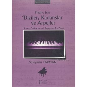 Piyano İçin Diziler, Kadanslar ve Arpejler - Süleyman Tarman
