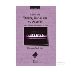 Piyano İçin Diziler, Kadanslar ve Arpejler - Süleyman Tarman