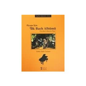 Piyano İçin İlk Bach Albümü Belir Tecimer Kasap Müzik Eğitimi Yayınları