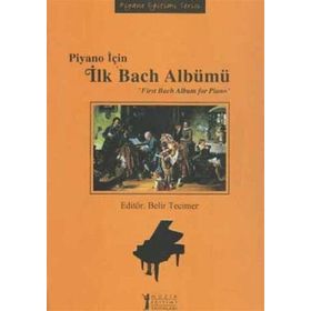 Piyano İçin İlk Bach Albümü Belir Tecimer Kasap Müzik Eğitimi Yayınları