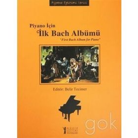 Piyano İçin İlk Bach Albümü Belir Tecimer Kasap Müzik Eğitimi Yayınları