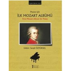 Piyano için İlk Mozart Albümü - First Mozart Album for Piano - Serpil Özyüksel