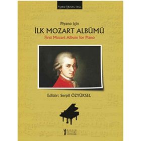 Piyano için İlk Mozart Albümü - First Mozart Album for Piano - Serpil Özyüksel