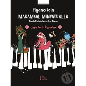 Piyano İçin Makamsal Minyatürler-Müzik Eğitimi Yayınları