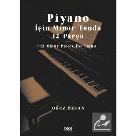 Piyano İçin Minör Tonda 12 Parça - Oğuz Özcan