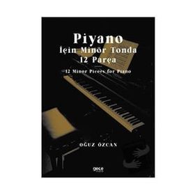 Piyano İçin Minör Tonda 12 Parça - Oğuz Özcan