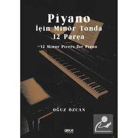 Piyano İçin Minör Tonda 12 Parça - Oğuz Özcan