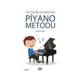 PIYANO METODU 10 YAŞ ALTI ÇOCUKLAR İÇİN - YALÇIN İMAN