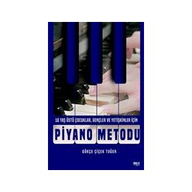 Piyano Metodu - 10 Yaş Üstü - Gökçe Çiçek Tuğer