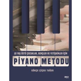Piyano Metodu - 10 Yaş Üstü - Gökçe Çiçek Tuğer