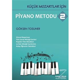 Piyano Metodu 2-Küçük Mozartlar İçin - Göksen Tosuner