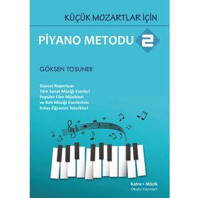 Piyano Metodu 2-Küçük Mozartlar İçin - Göksen Tosuner