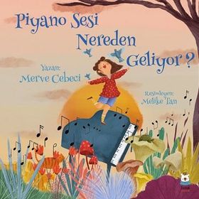 Piyano Sesi Nereden Geliyor - Merve Cebeci