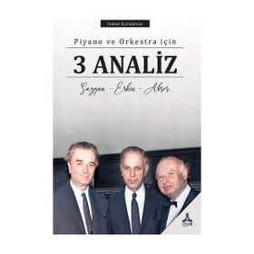 Piyano ve Orkestra İçin 3 Analiz - İsmet Karadeniz