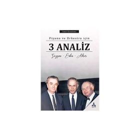 Piyano ve Orkestra İçin 3 Analiz - İsmet Karadeniz