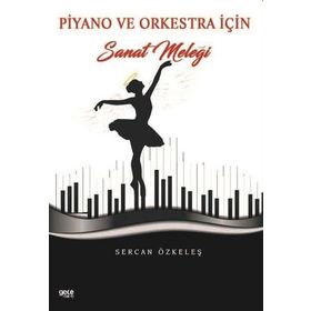 Piyano ve Orkestra İçin Sanat Meleği - Sercan Özkeleş