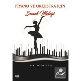 Piyano ve Orkestra İçin Sanat Meleği - Sercan Özkeleş