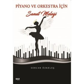 Piyano ve Orkestra İçin Sanat Meleği - Sercan Özkeleş