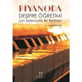Piyanoda Deşifre Öğretimi İçin Sistematik Bir Rehber Akademisyen Kitabevi