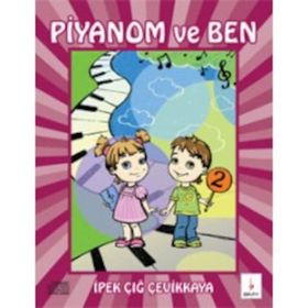 Piyanom ve Ben 2 - İpek Çığ Çevikkaya