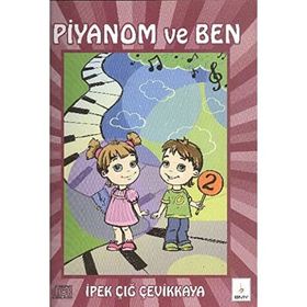 Piyanom ve Ben 2 - İpek Çığ Çevikkaya