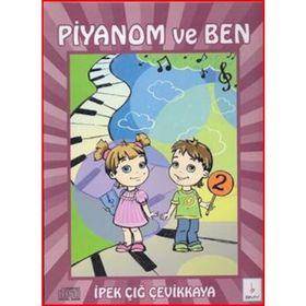 Piyanom ve Ben 2 - İpek Çığ Çevikkaya