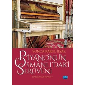 Piyanonun Osmanlıdaki Serüveni - Nobel Yayınevi