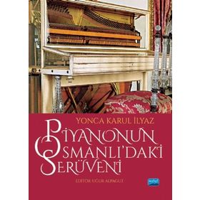 Piyanonun Osmanlıdaki Serüveni - Nobel Yayınevi