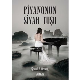 Piyanonun Siyah Tuşu - Kemal B. Öztürk