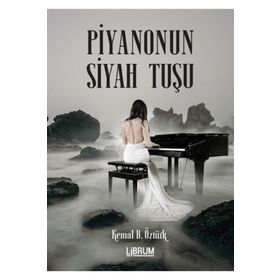 Piyanonun Siyah Tuşu - Kemal B. Öztürk
