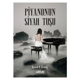 Piyanonun Siyah Tuşu - Kemal B. Öztürk
