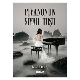 Piyanonun Siyah Tuşu - Kemal B. Öztürk