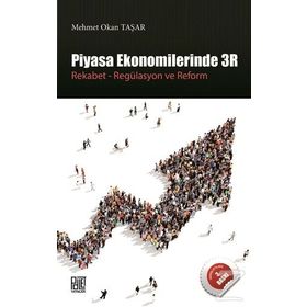 Piyasa Ekonomilerinde 3R - Mehmet Okan Taşar