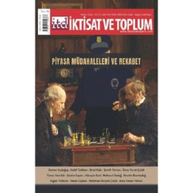 Piyasa Müdahaleleri ve Rekabet - Dergi İktisat ve Toplum Dergisi 138. Sayı - Efil Yayınevi